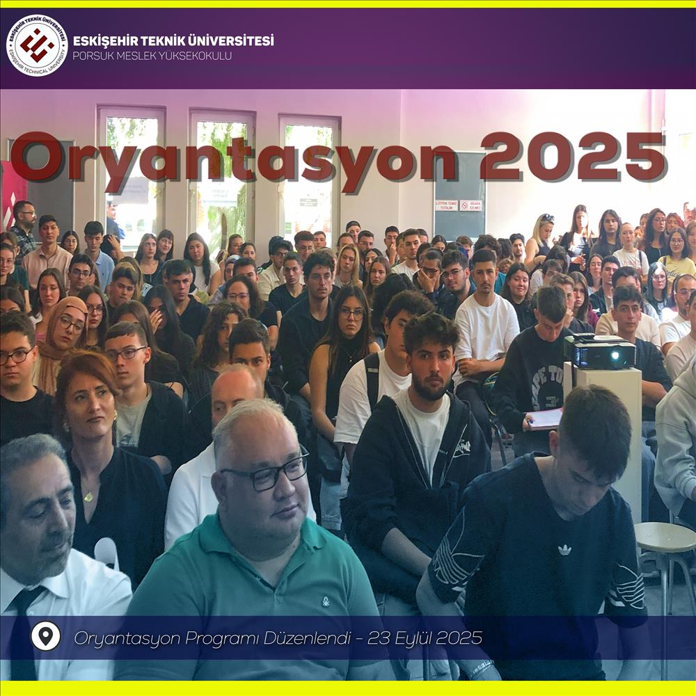 Porsuk Meslek Yüksekokulu’nda Yeni Öğrenciler için Oryantasyon Programı Düzenlendi