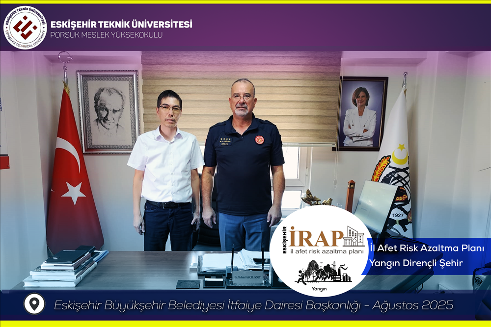 Afetlere Dirençli Eskişehir İçin Ortak Akıl ve İş Birliği: İRAP Yangın Tehlikesi İstişare Toplantısı Gerçekleştirildi