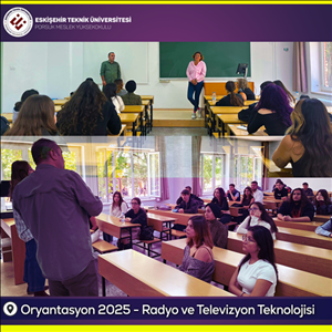 Radyo ve Televizyon Teknolojisi Programı Oryantasyon Toplantısı Gerçekleştirildi