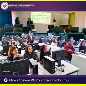 Tasarım Bölümü’nde Yeni Öğrenciler İçin Oryantasyon ve Bilgilendirme Toplantısı