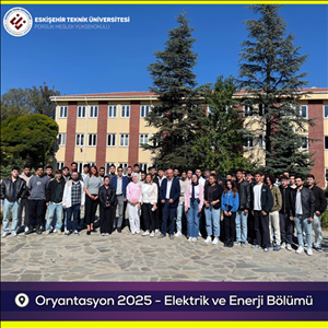 Elektrik ve Enerji Bölümü’nde Yeni Öğrenciler İçin Oryantasyon ve Bilgilendirme Toplantısı